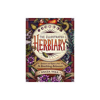 Workman Publishing The Illustrated Herbiary (inbunden, eng)