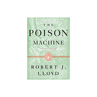 Melville House Publishing The Poison Machine (inbunden, eng)