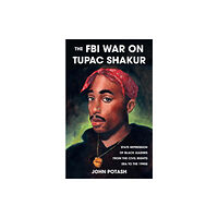 Microcosm Publishing The FBI War On Tupac Shakur (häftad, eng)