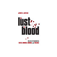 Prometheus Books The Lust for Blood (häftad, eng)