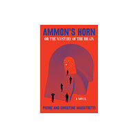 Other Press LLC Ammon's Horn, Or The Mystery Of The Brain (häftad, eng)