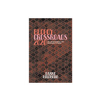 Akashic Books,U.S. Bloody Crossroads 2020 (inbunden, eng)