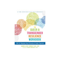 New Harbinger Publications The Queer and Transgender Resilience Workbook (häftad, eng)