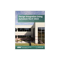 SDC Publications Design Integration Using Autodesk Revit 2023 (häftad, eng)