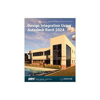 SDC Publications Design Integration Using Autodesk Revit 2024 (häftad, eng)