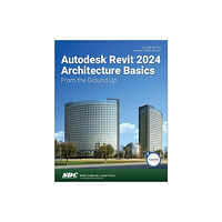 SDC Publications Autodesk Revit 2024 Architecture Basics (häftad, eng)