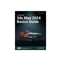 SDC Publications Autodesk 3ds Max 2024 Basics Guide (häftad, eng)