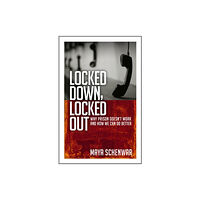 Berrett-Koehler Locked Down, Locked Out: Why Prison Doesn't Work and How We Can Do Better (häftad, eng)