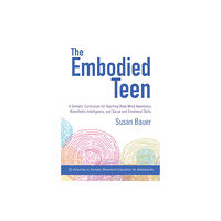 North Atlantic Books,U.S. The Embodied Teen (häftad, eng)