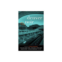 Akashic Books,U.S. Denver Noir (häftad, eng)