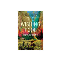 Akashic Books,U.S. The Wishing Pool And Other Stories (inbunden, eng)