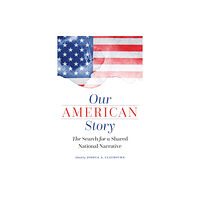 Potomac Books Inc Our American Story (inbunden, eng)