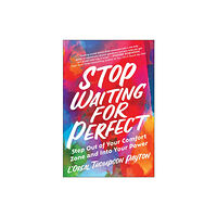 BenBella Books Stop Waiting for Perfect (häftad, eng)