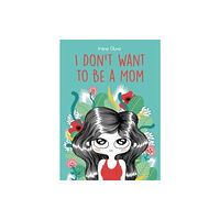 Pennsylvania State University Press I Don’t Want to Be a Mom (häftad, eng)