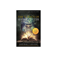 Skyhorse Publishing The Science of Harry Potter (häftad, eng)