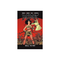 Vault Comics Barbaric Vol. 3 : Hell to Pay (häftad, eng)