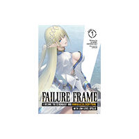 Seven Seas Entertainment, LLC Failure Frame: I Became the Strongest and Annihilated Everything With Low-Level Spells (Light Novel) Vol. 7 (häftad, eng...