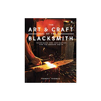 Quarto Publishing Group USA Inc Art and Craft of the Blacksmith (häftad, eng)