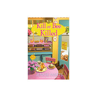 Crooked Lane Books Kill or Bee Killed (inbunden, eng)