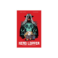 Image Comics Head Lopper Volume 1: The Island or a Plague of Beasts (häftad, eng)