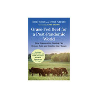 Chelsea Green Publishing Co Grass-Fed Beef for a Post-Pandemic World (häftad, eng)