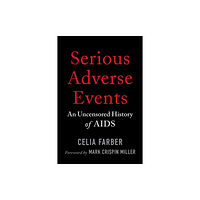 Chelsea Green Publishing Co Serious Adverse Events (häftad, eng)