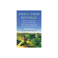 Chelsea Green Publishing Co Small Farm Republic (häftad, eng)