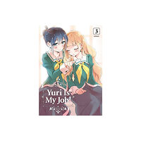 Kodansha America, Inc Yuri Is My Job! 3 (häftad, eng)