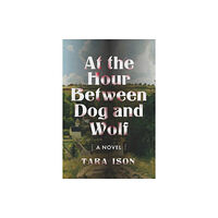 Ig Publishing At the Hour Between Dog and Wolf (häftad, eng)