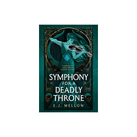 Amazon Publishing Symphony for a Deadly Throne (häftad, eng)