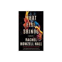 Amazon Publishing What Fire Brings (inbunden, eng)
