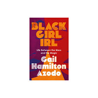 Chicago Review Press Black Girl IRL (häftad, eng)