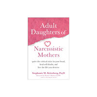 New Harbinger Publications Adult Daughters of Narcissistic Mothers (häftad, eng)