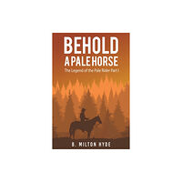 Austin Macauley Publishers LLC Behold a Pale Horse (häftad, eng)
