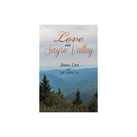 Austin Macauley Publishers LLC Love in Sayre Valley (häftad, eng)