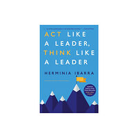 Harvard Business Review Press Act Like a Leader, Think Like a Leader (inbunden, eng)