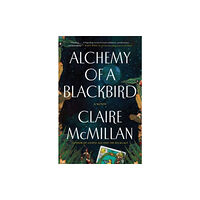 Atria Books Alchemy of a Blackbird (inbunden, eng)