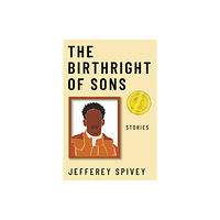 Texas A & M University Press The Birthright of Sons (inbunden, eng)