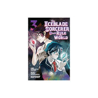 Kodansha America, Inc The Iceblade Sorcerer Shall Rule the World 3 (häftad, eng)