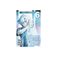 Kodansha America, Inc The Iceblade Sorcerer Shall Rule the World 6 (häftad, eng)