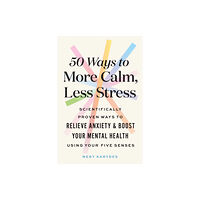 Sourcebooks, Inc 50 Ways to More Calm, Less Stress (häftad, eng)