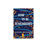 Sourcebooks, Inc How to Be Remembered (häftad, eng)