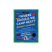 Sourcebooks, Inc Where Should We Camp Next?: Budget Camping (häftad, eng)