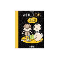 NBM Publishing Company Who Killed Kenny? (inbunden, eng)