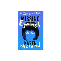 Muswell Press In Search of the Missing Eyelash (häftad, eng)