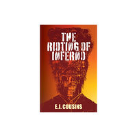 Cybirdy Publishing Limited The Rioting of Inferno (häftad, eng)