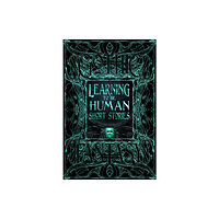 Flame Tree Publishing Learning to Be Human Short Stories (inbunden, eng)