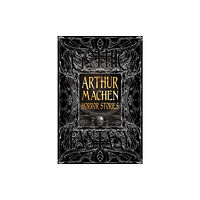 Flame Tree Publishing Arthur Machen Horror Stories (inbunden, eng)