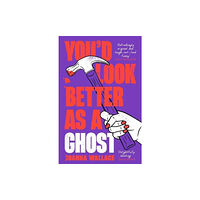 Profile Books Ltd You’d Look Better as a Ghost (häftad, eng)