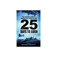 Profile Books Ltd 25 Days to Aden (inbunden, eng)